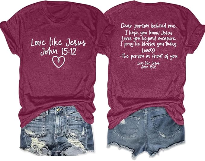 Love Like Jesus Faith Shirt Dear Person Behind Me Faith Scripture Graphic Tees Christian Shirts for Women: