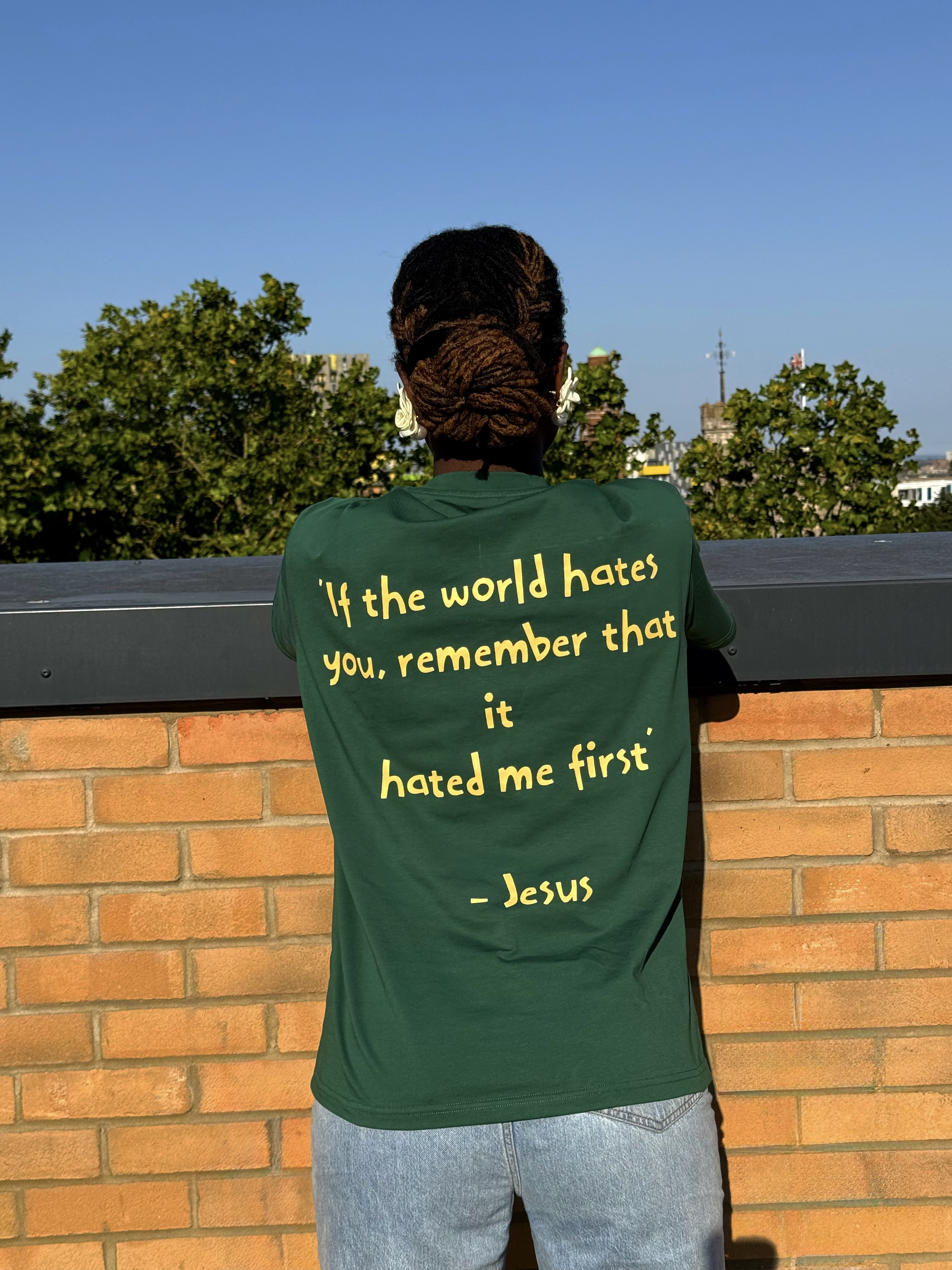 If the world hates you, remember that it hated me first 