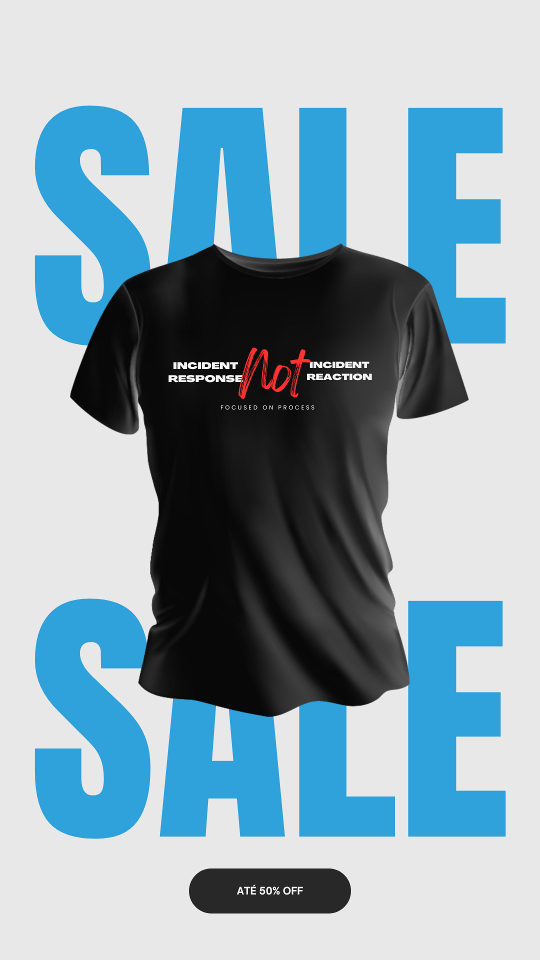 Camiseta 'Incident Response, Not Incident Reaction'