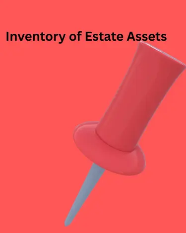  Inventory of Estate Assets