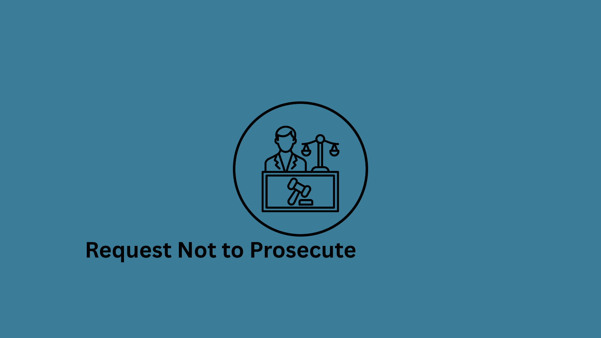 Request Not to Prosecute Document