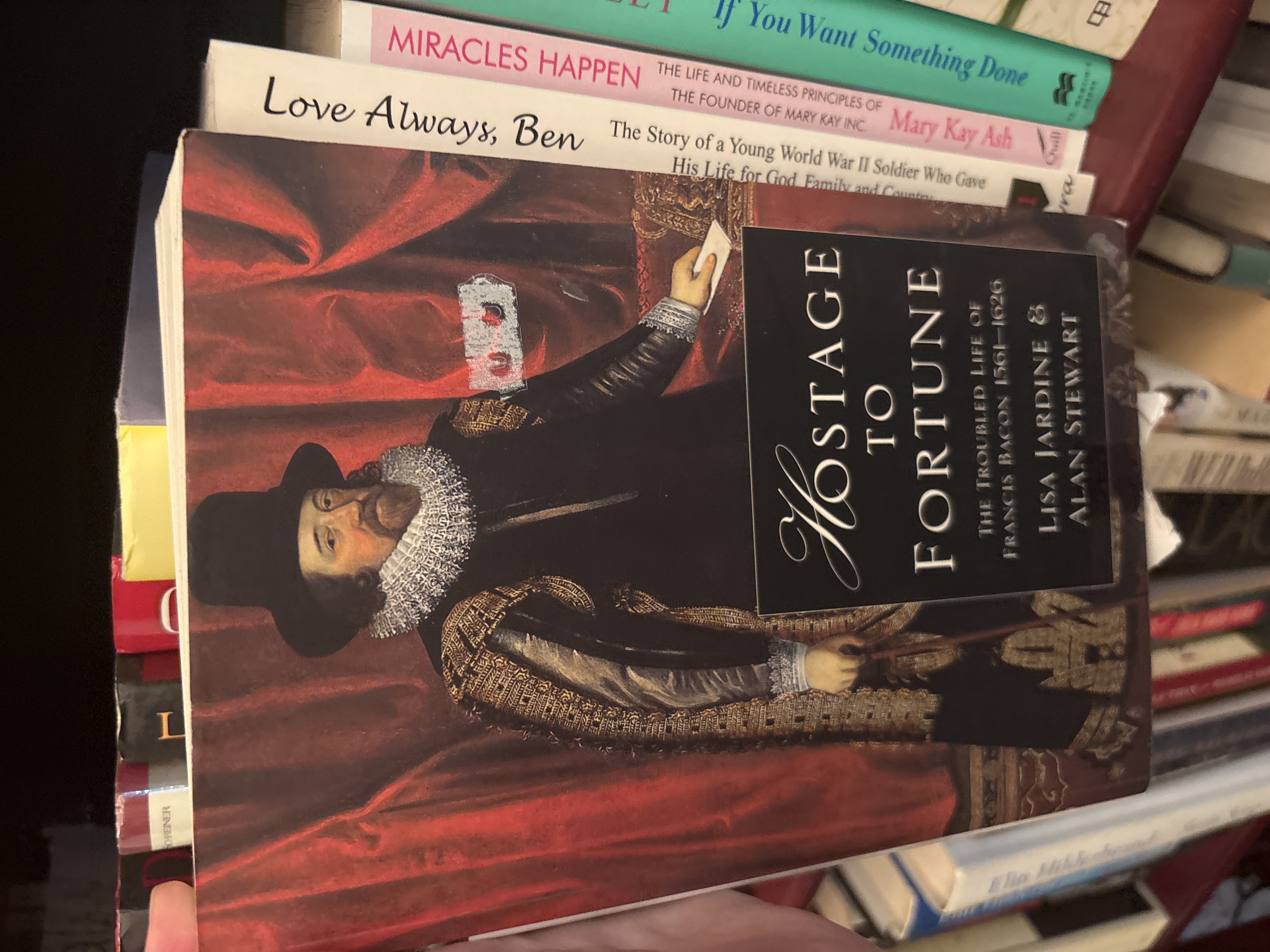 Hostage to Fortune: The Troubled Life of Francis Bacon