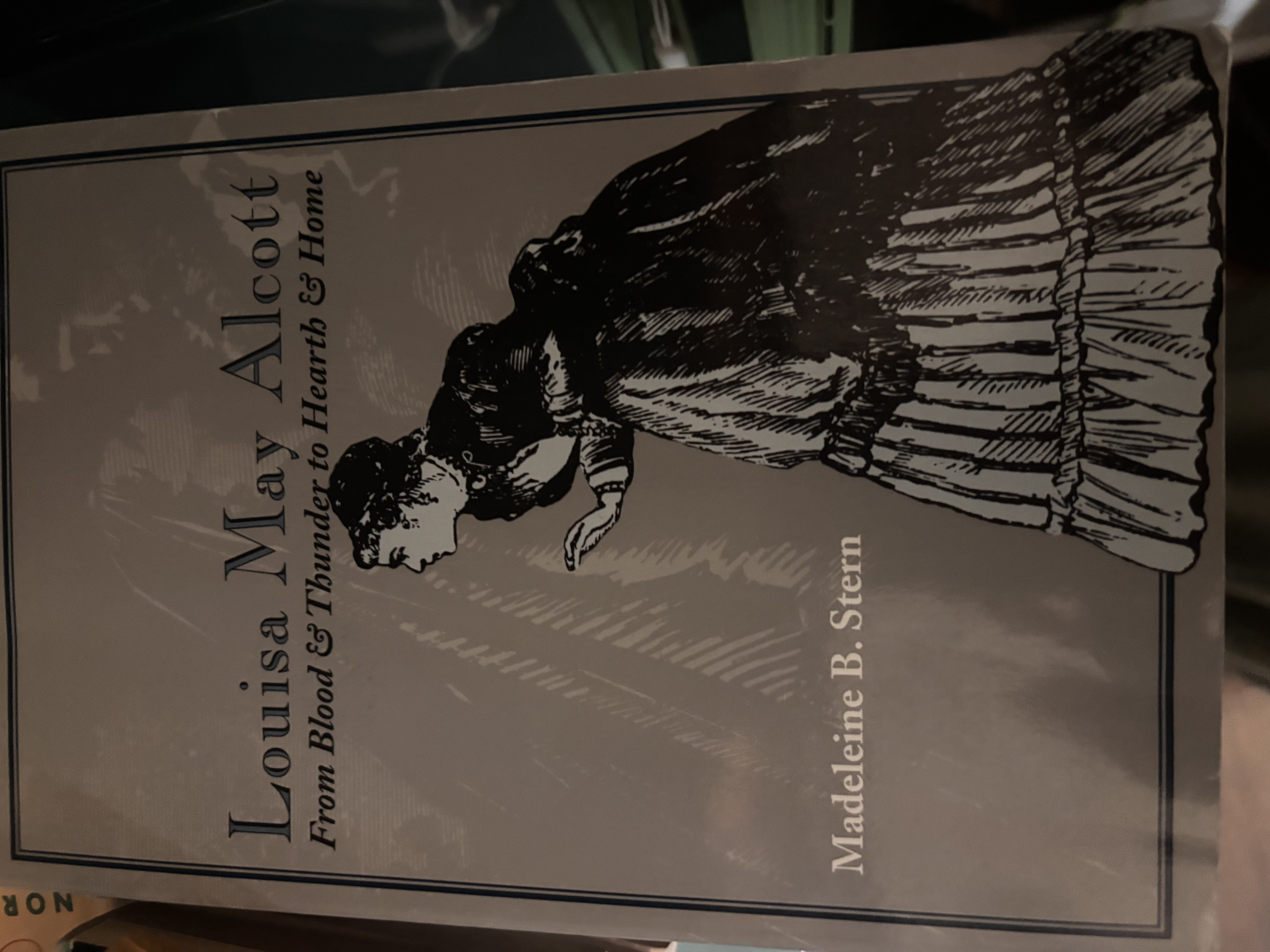 Louisa May Alcott: From Blood & Thunder to Hearth & Home