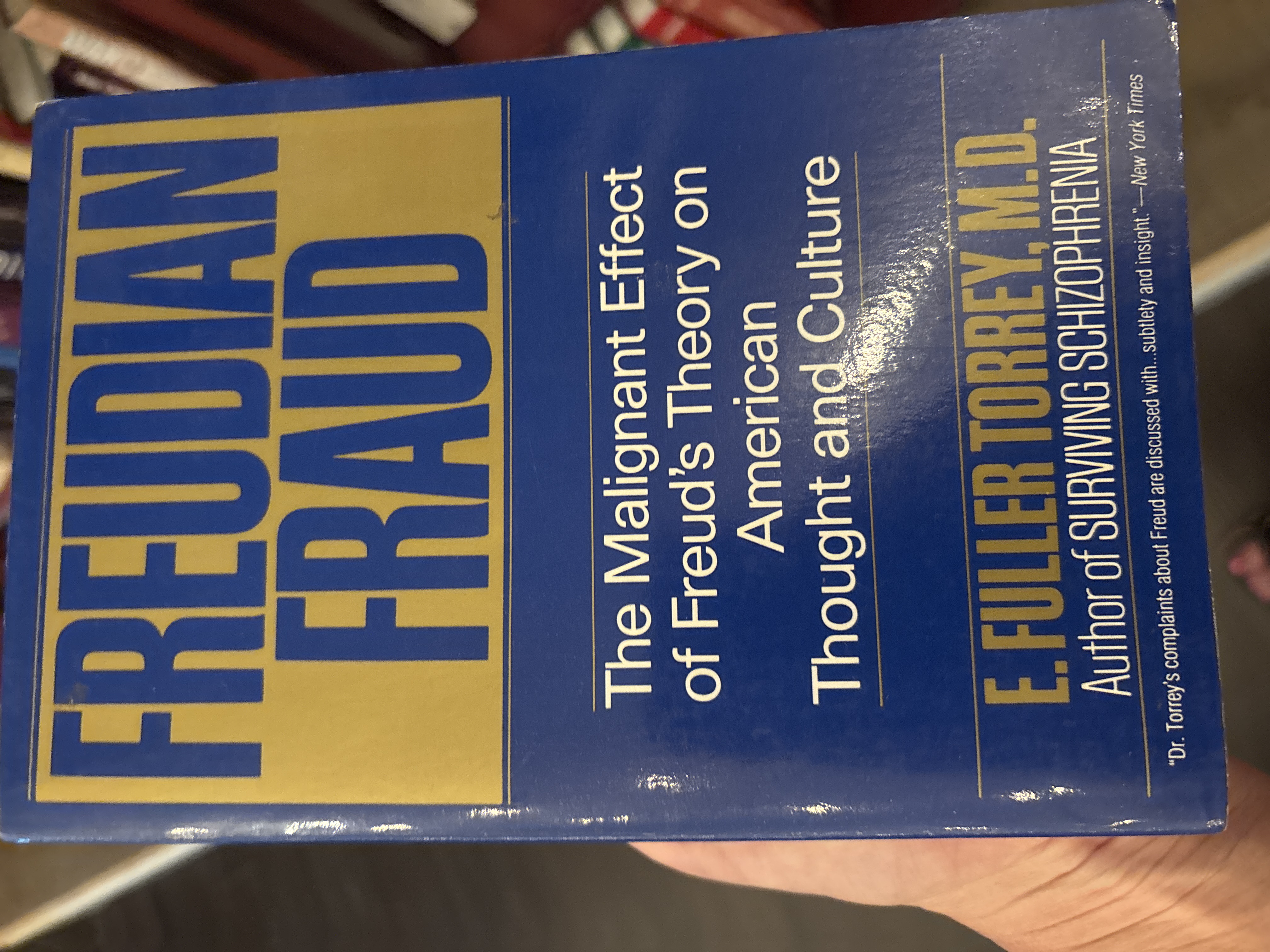 Freudian Fraud: The Malignant Effect of Freud's Theory on American Thought and Culture