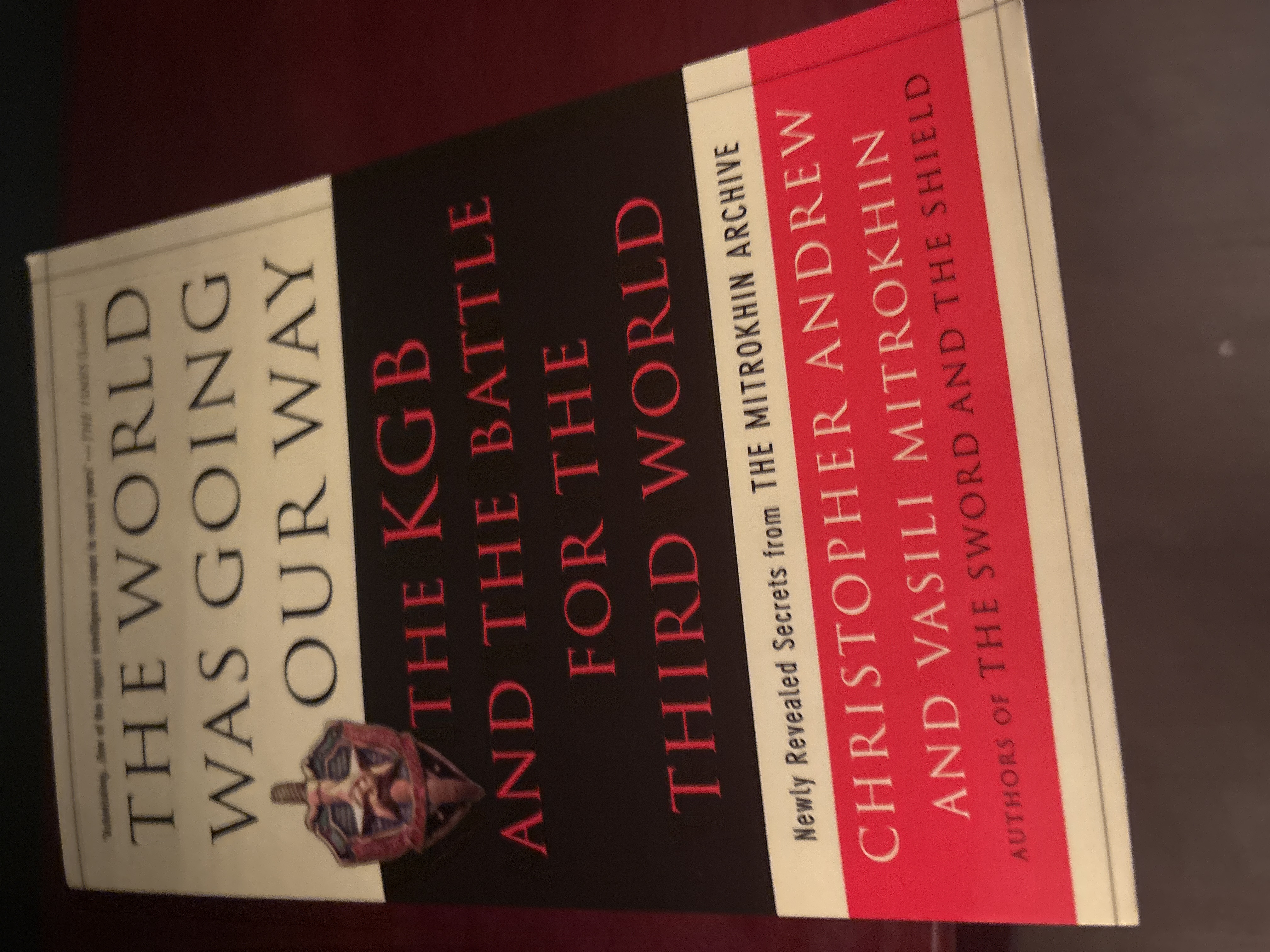 The World Was Going Our Way: The KGB and the Battle for the Third World