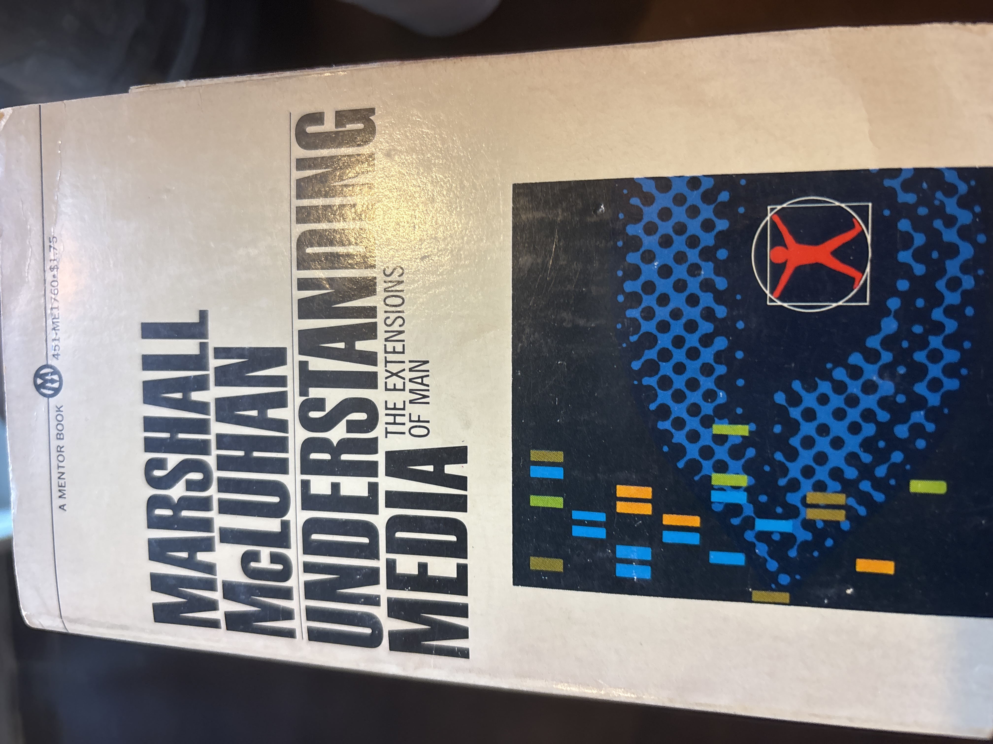 Understanding Media: The Extensions of Man by Marshall McLuhan