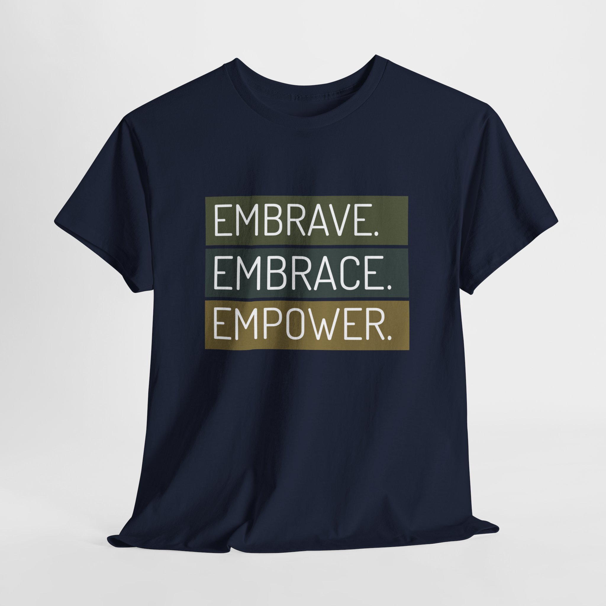 “Embrave. Embrace. Empower.” Sensory-Friendly Motivational Unisex T-Shirt – Premium Cotton Stretch Fit