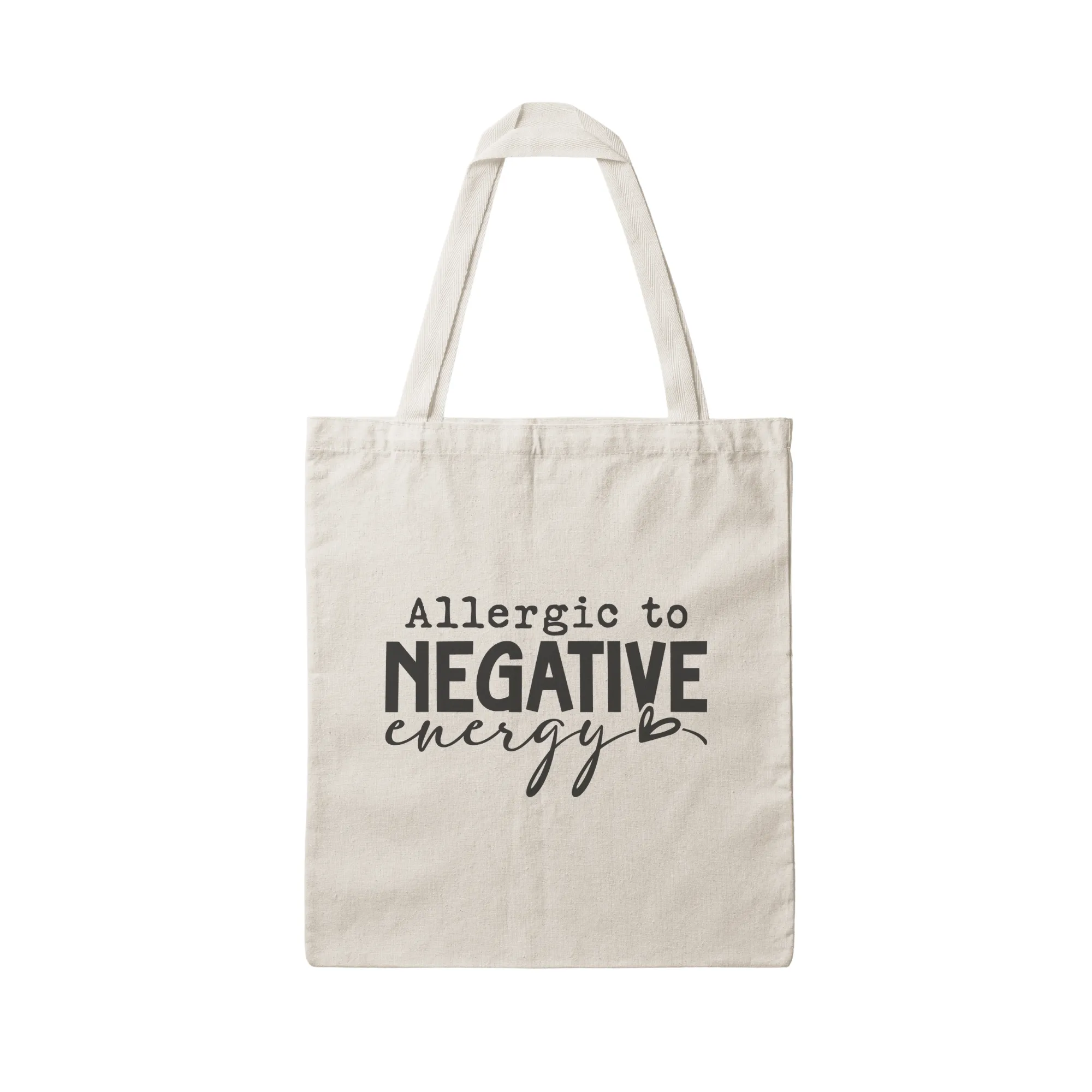 Allergic to Negative Energy Tote Bag