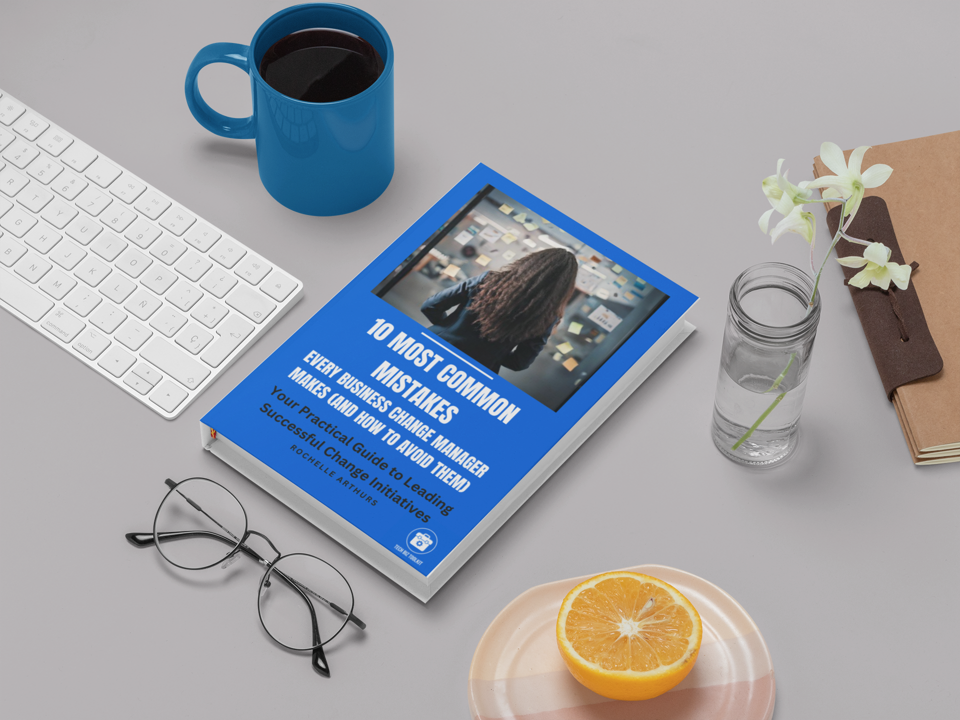 10 Mistakes Every Business Change Manager Makes – Expert Tips to Avoid Common Pitfalls in Change Projects (PDF eBook)