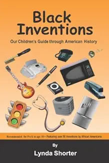 Black Inventions: Our Children’s Guide through American History