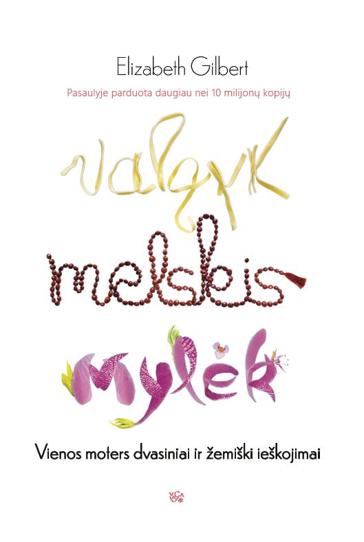 Valgyk, melskis, mylėk