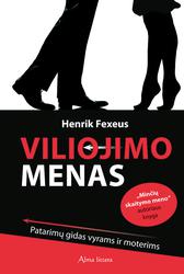 Viliojimo menas. Patarimų gidas vyrams ir moterims