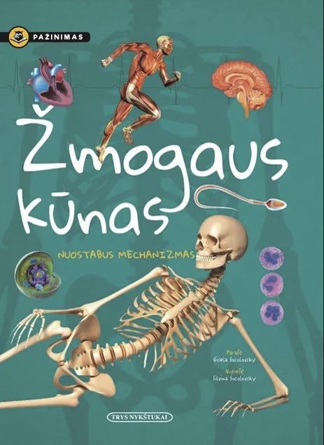 Žmogaus kūnas. Nuostabus mechanizmas