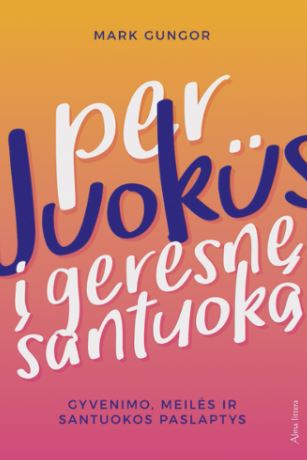 Per juokus į geresnę santuoką
