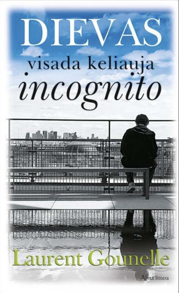 Dievas visada keliauja incognito