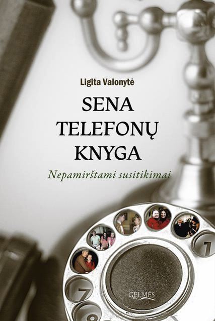 Sena telefonų knyga. Nepamirštami susitikimai