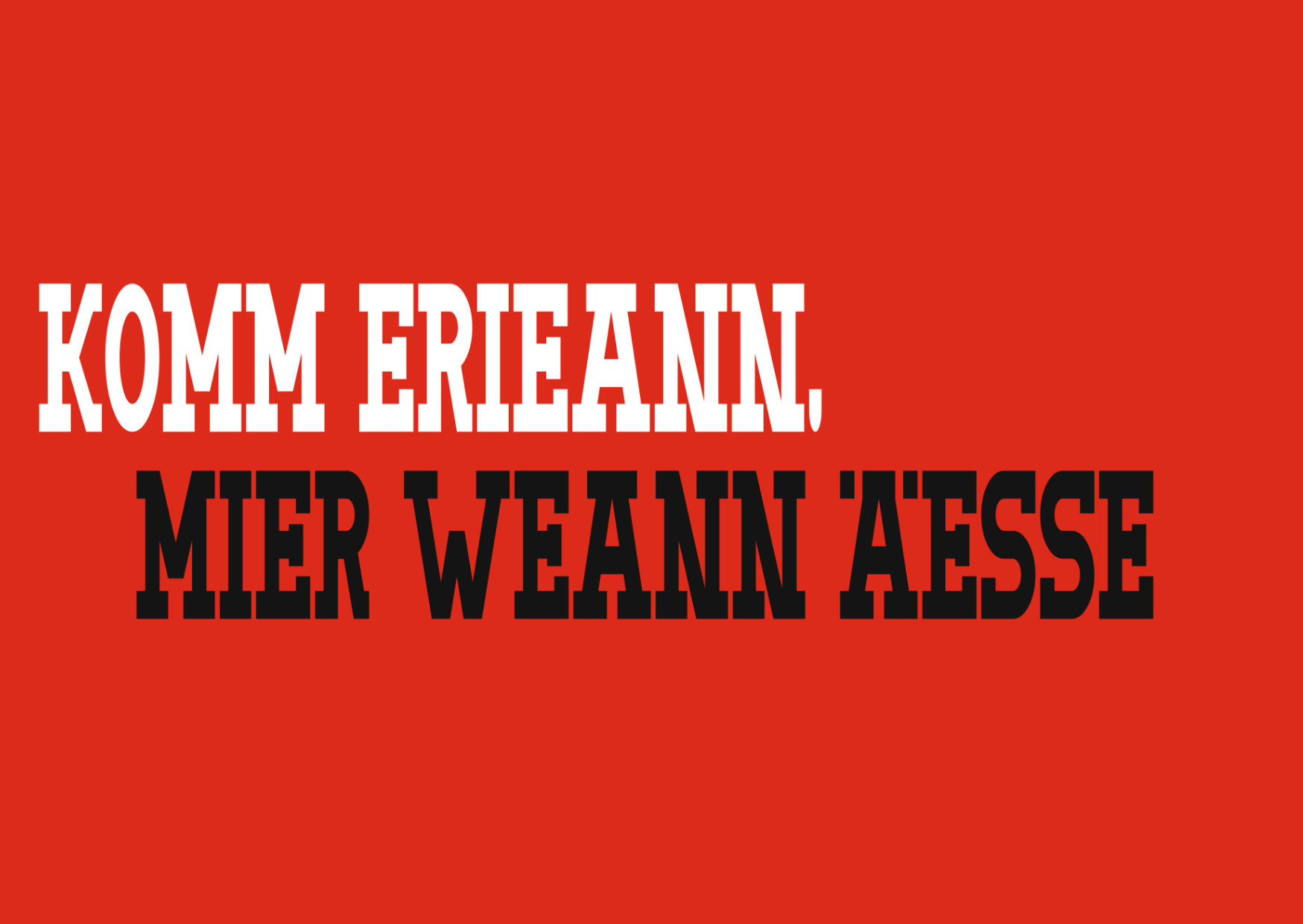 Komm erieann mier weann äesse • Grimmicher Postkarte A6