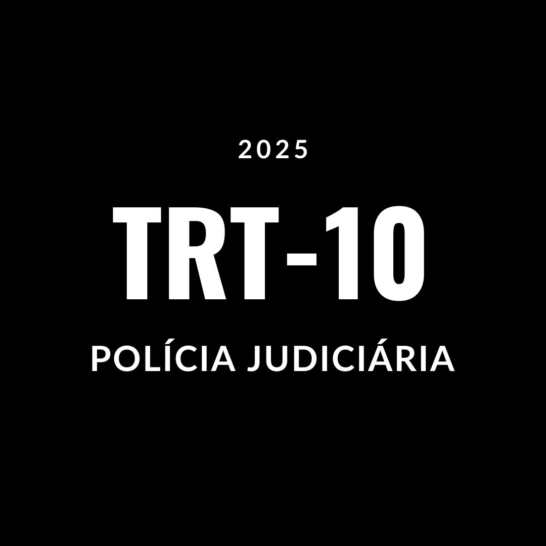 TRT - 10 (Polícia Judiciária)