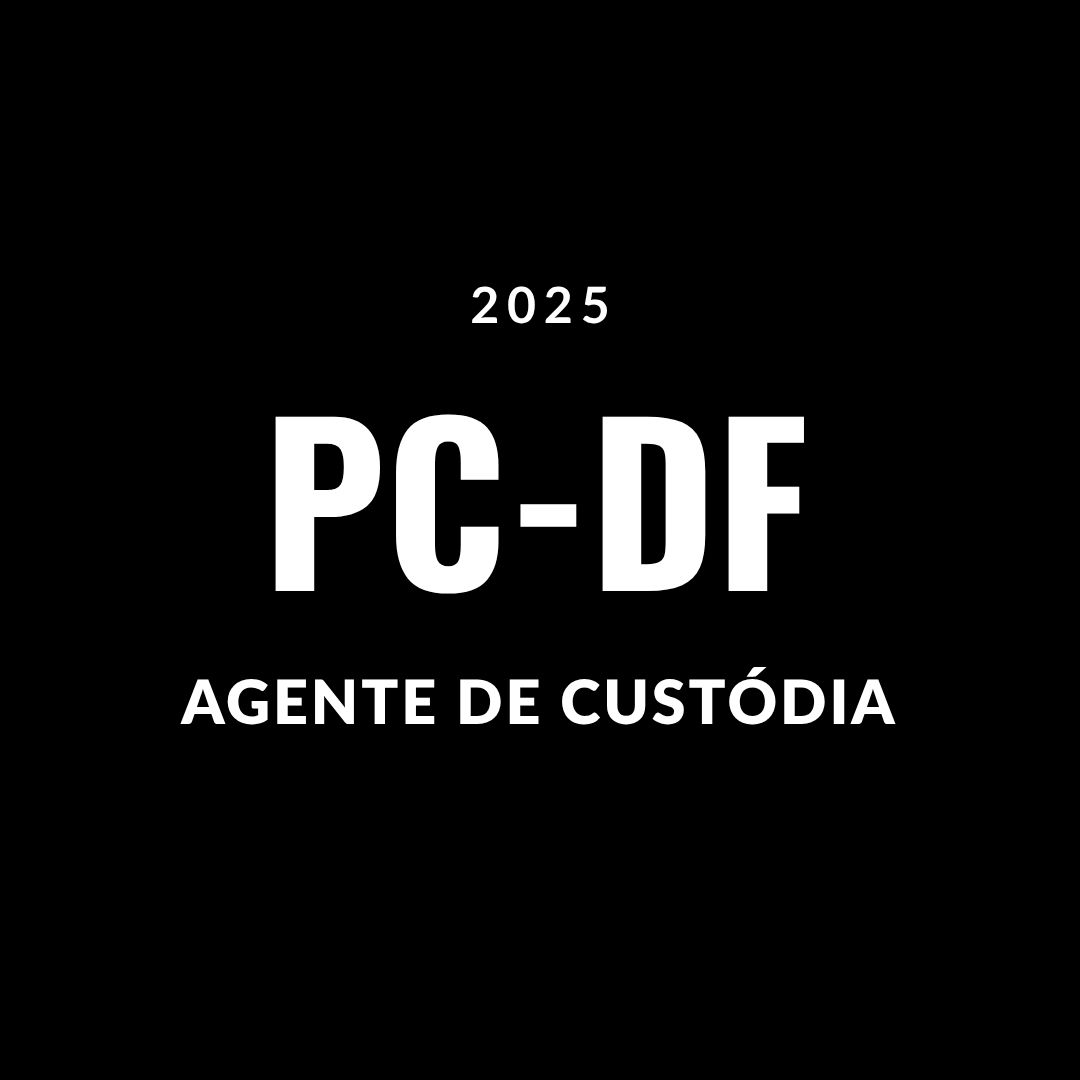 PC - DF (Agente de Custódia)