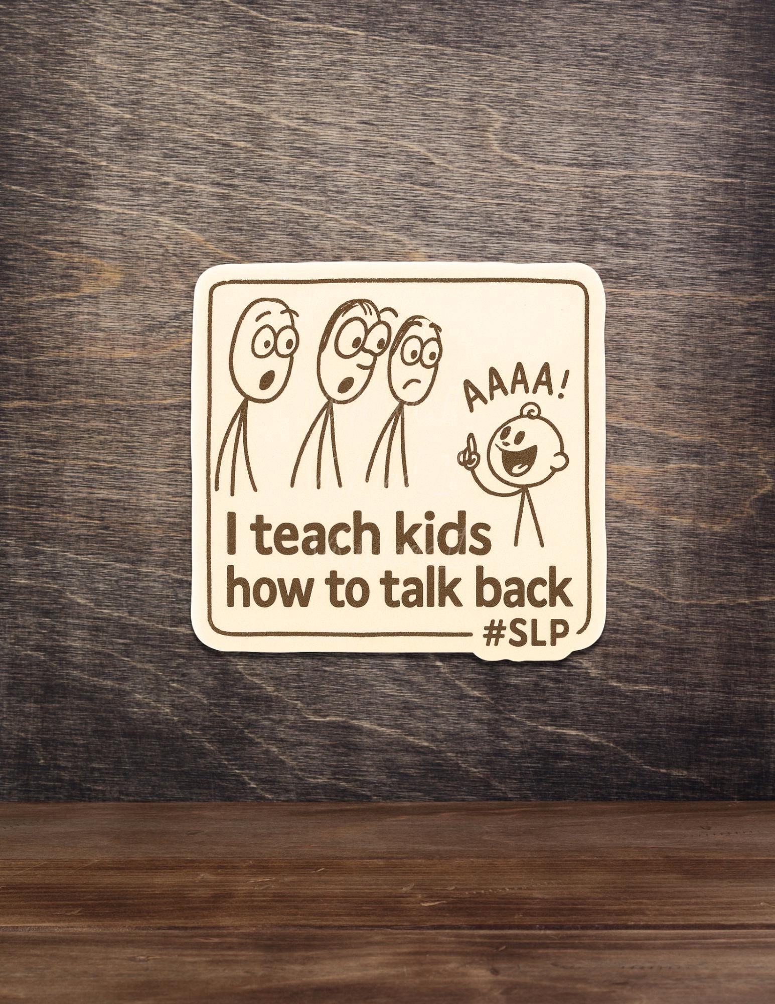 Funny SLP Sticker: I Teach Kids How to Talk Back - Speech Therapy Gift
