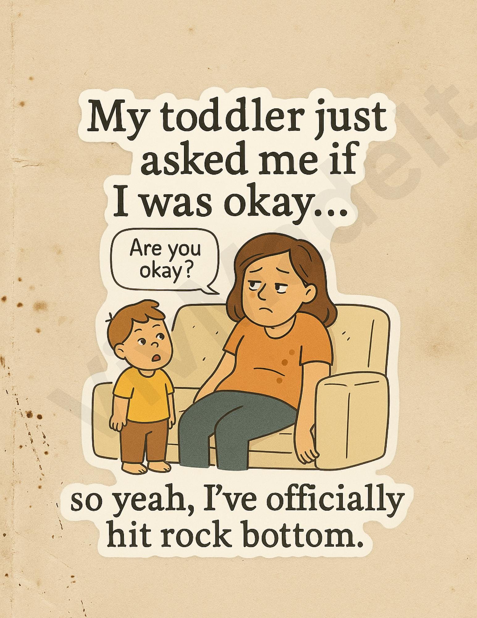 Funny Mom Sticker: Toddler Asked If I Was Okay - Waterproof Vinyl Decal
