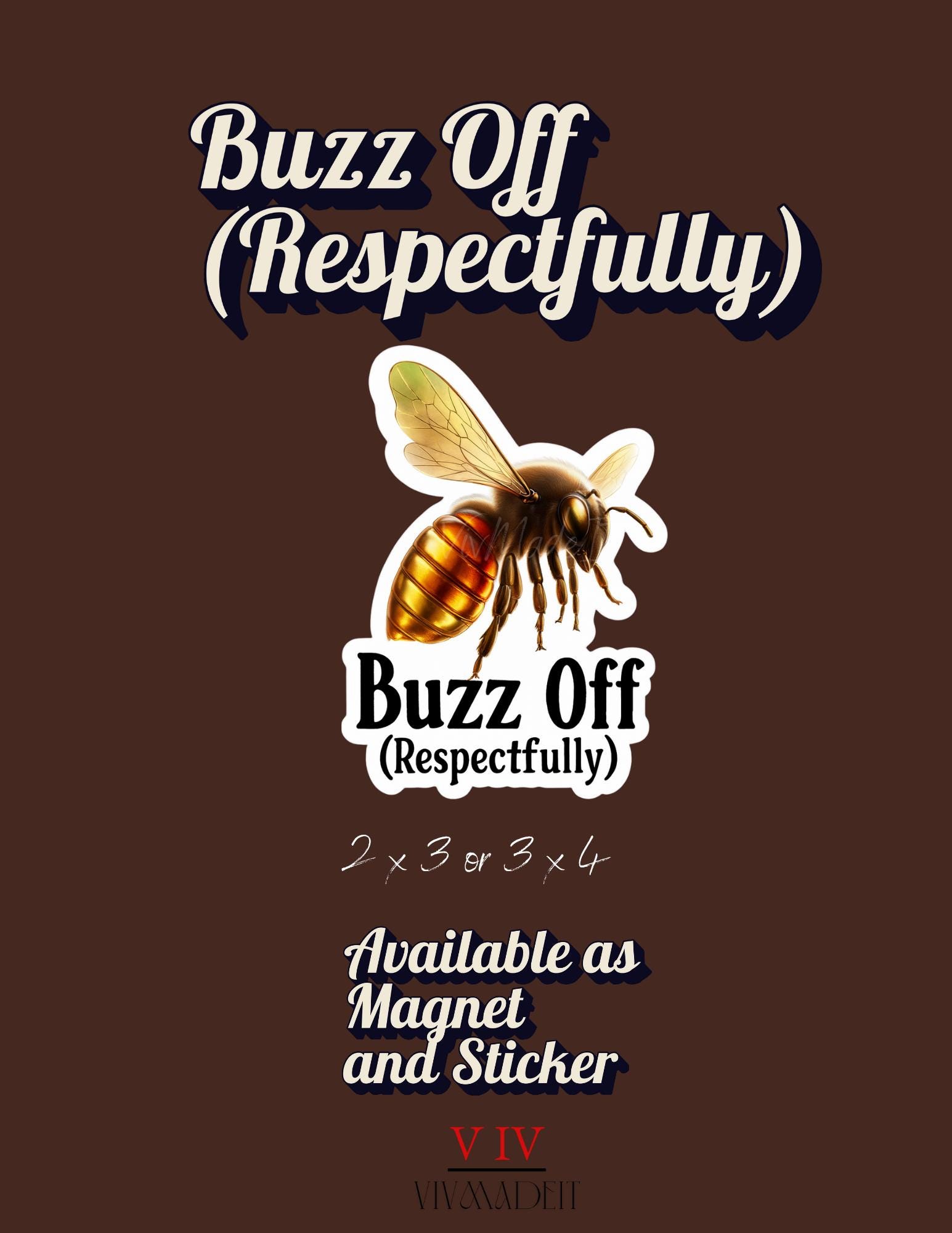 Buzz Off (Respectfully) Magnet – Golden Bee Magnet – Cyber Metallic Bee Gift – Waterproof Fridge Magnet – Available in Holographic Finishes