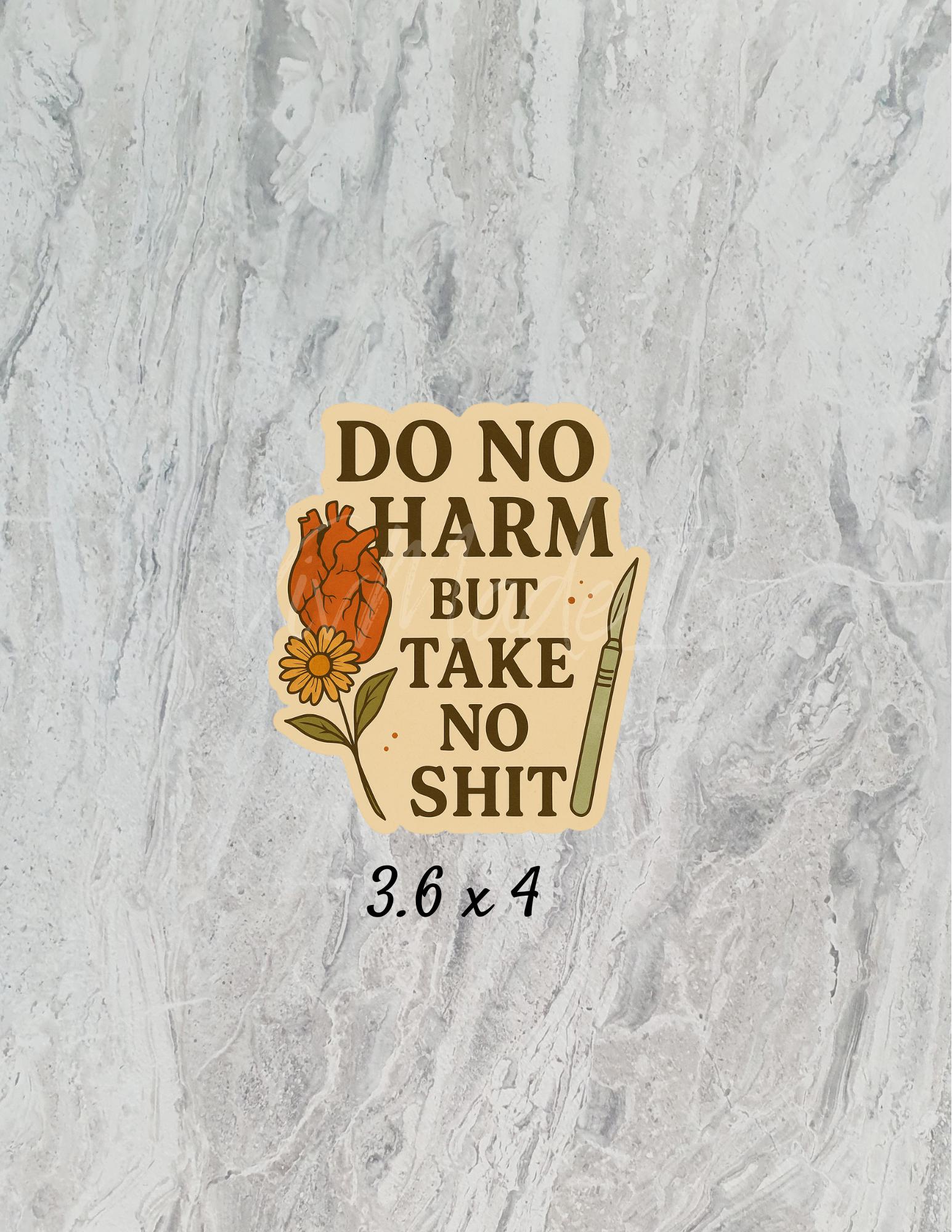 Do No Harm But Take No Shit Sticker – Funny Med Student Resident Vinyl Decal | 3.6x4 | Scalpel & Heart | Healthcare Graduate Humor Gift