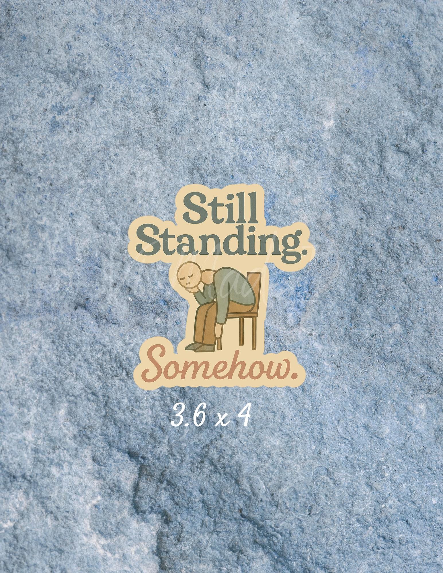Still Standing Somehow Sticker: Funny Doctor Burnout Humor Decal