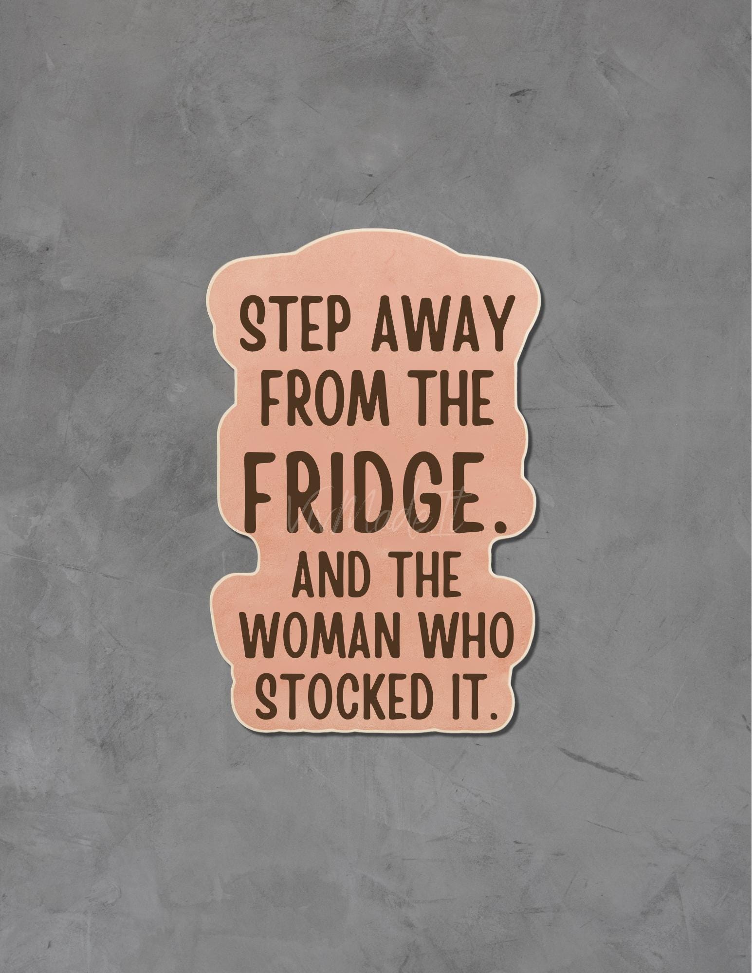 Funny Fridge Quote Sticker: Sassy Kitchen Humor - Water Bottle Decal