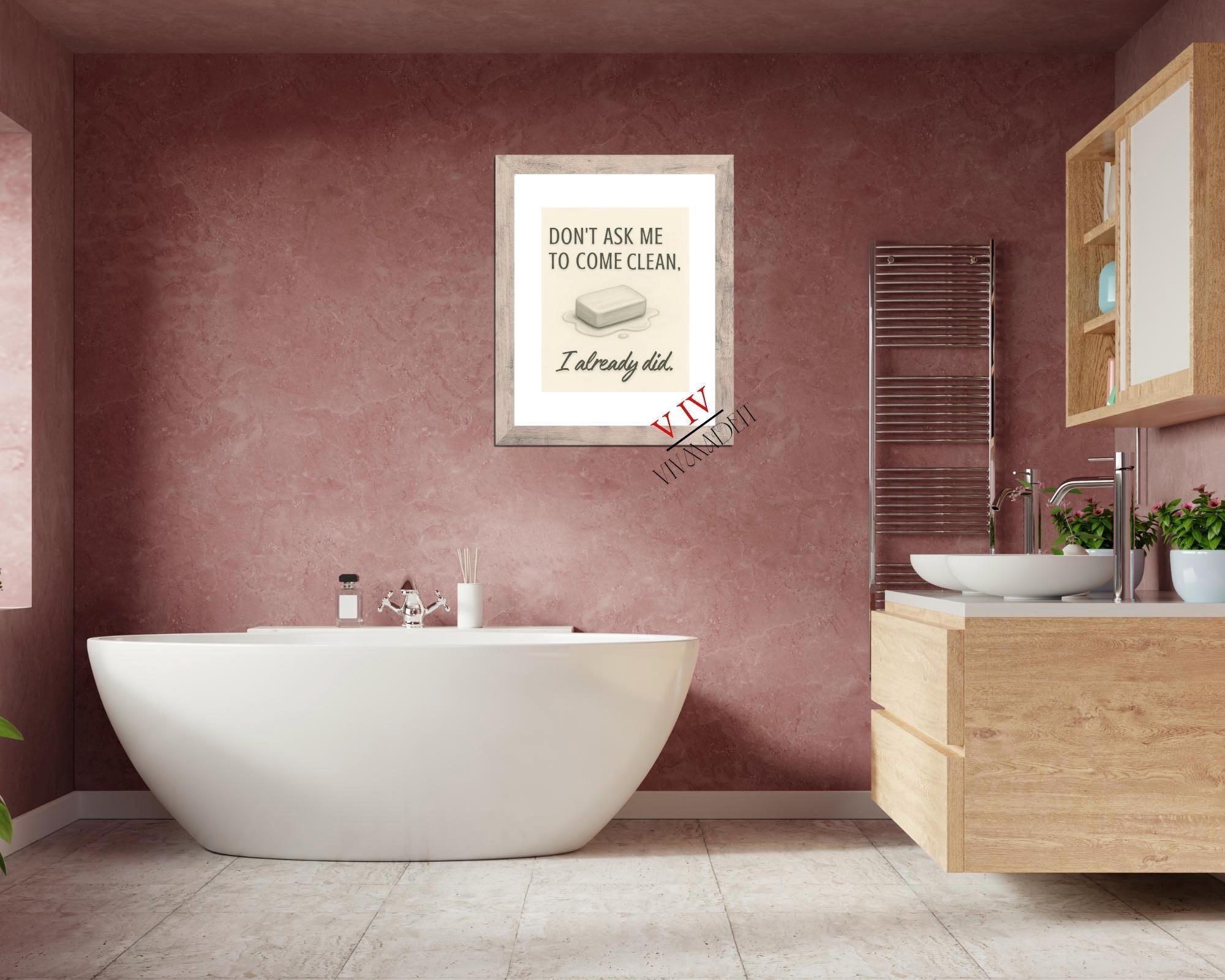 Framed Rustic Bathroom Art – 11x14 Don’t Ask Me To Come Clean