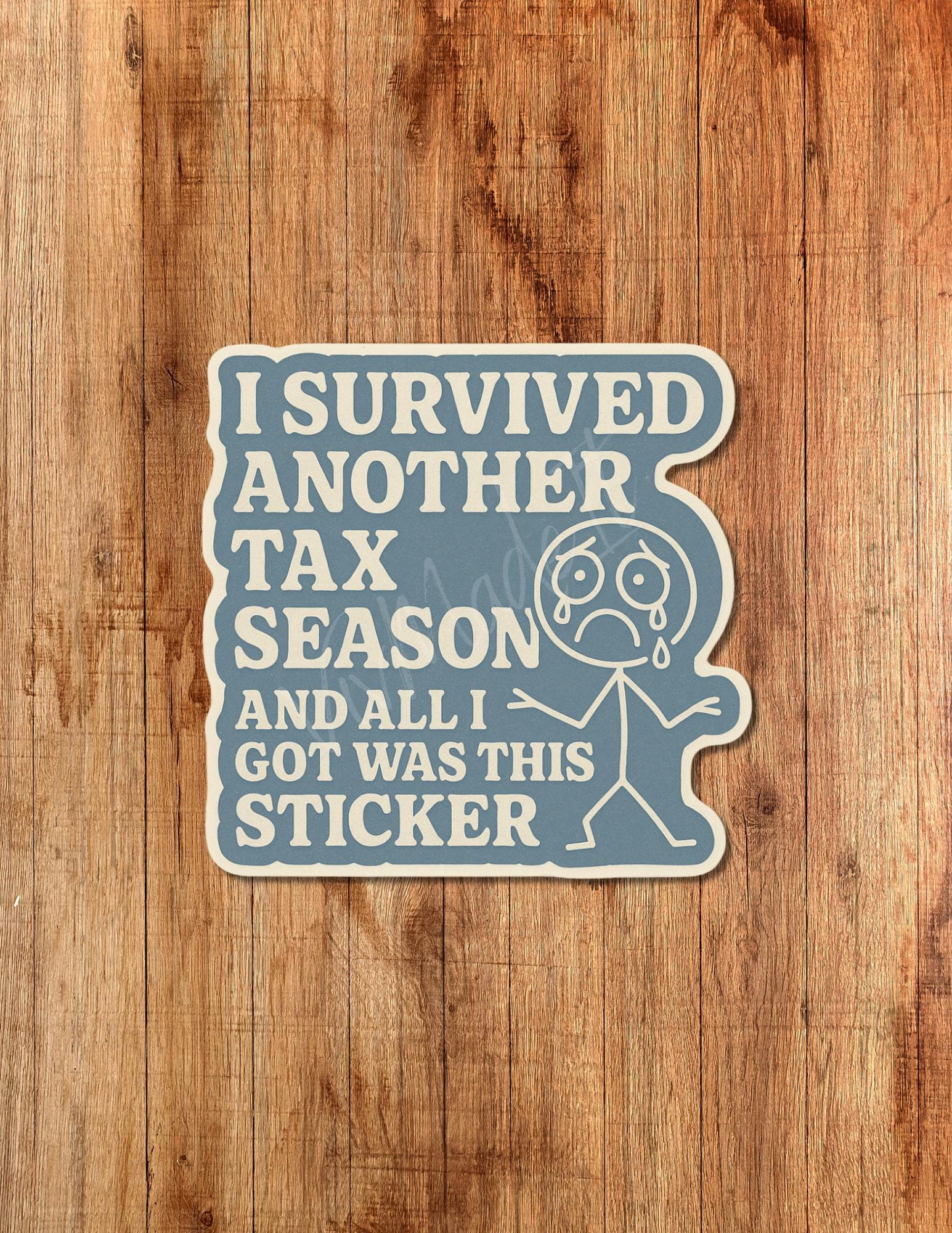 Funny Tax Season Sticker: Crying Stick Figure Vinyl Decal