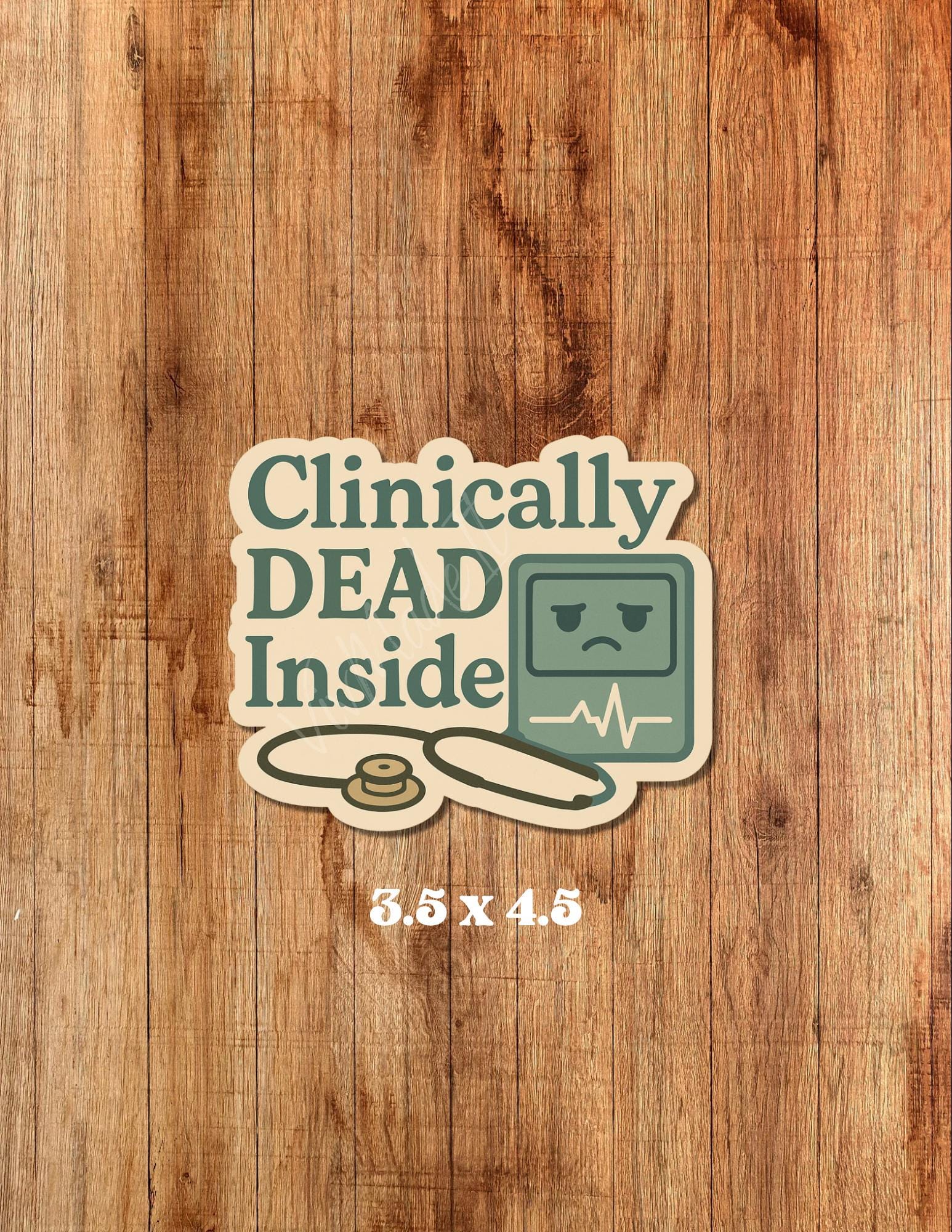 Clinically Dead Inside Sticker – Funny Resident Doctor Vinyl Decal | 3.5x4.5 | Burnout Humor for Med School, Interns, Healthcare Life