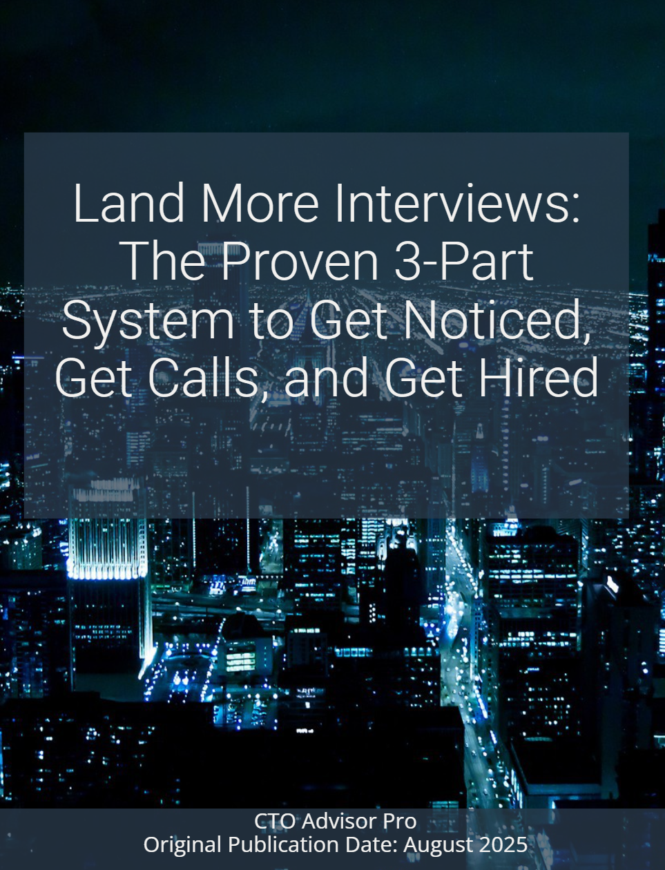 Land More Interviews: The Proven 3-Part System to Get Noticed, Get Calls, and Get Hired