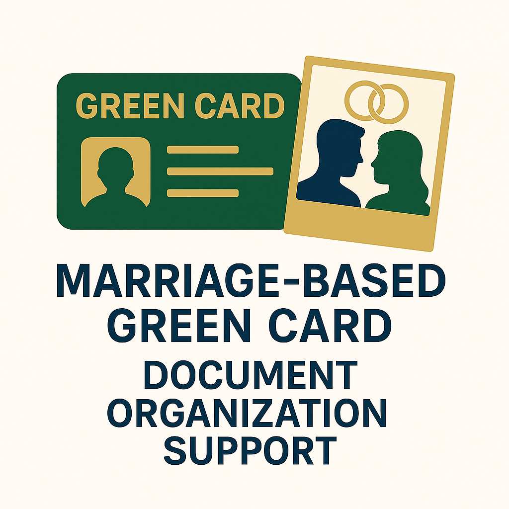 Marriage-Based Green Card – Document Organization Support