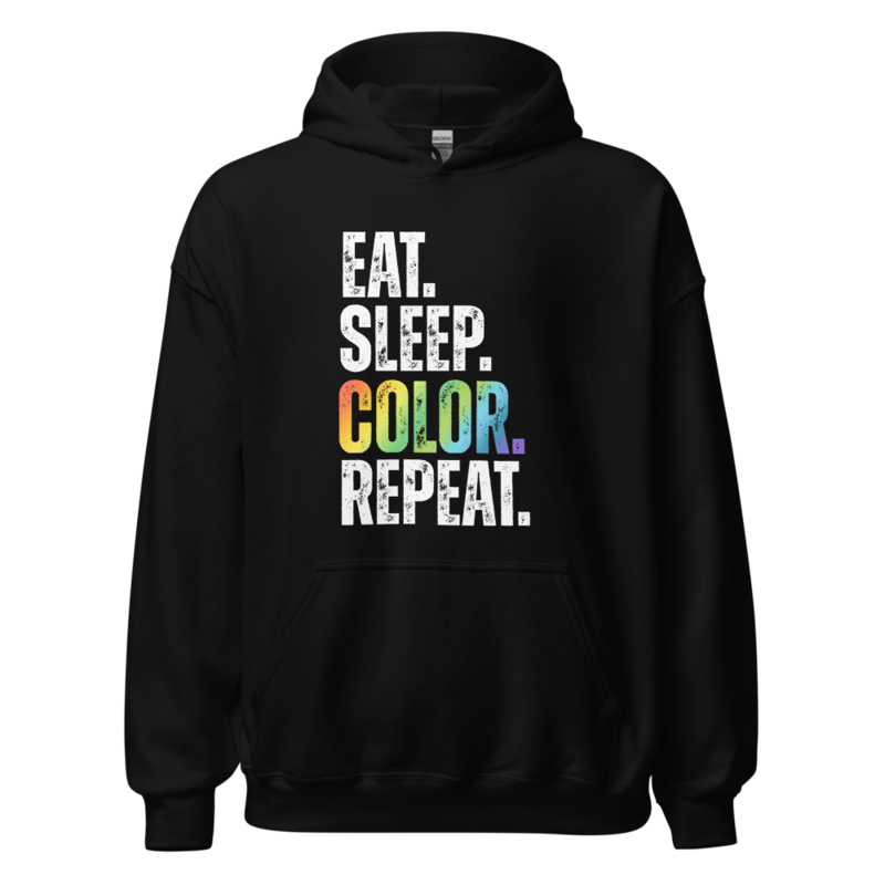 "EAT. SLEEP. COLOR. REPEAT." TEXTURED TYPOGRAPHY HOODIE | UNISEX PULLOVER