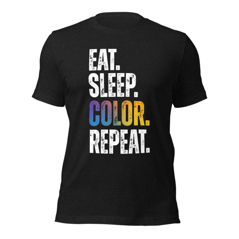"EAT.SLEEP.COLOR.REPEAT" WHITE TYPOGRAPHY UNISEX T-SHIRT