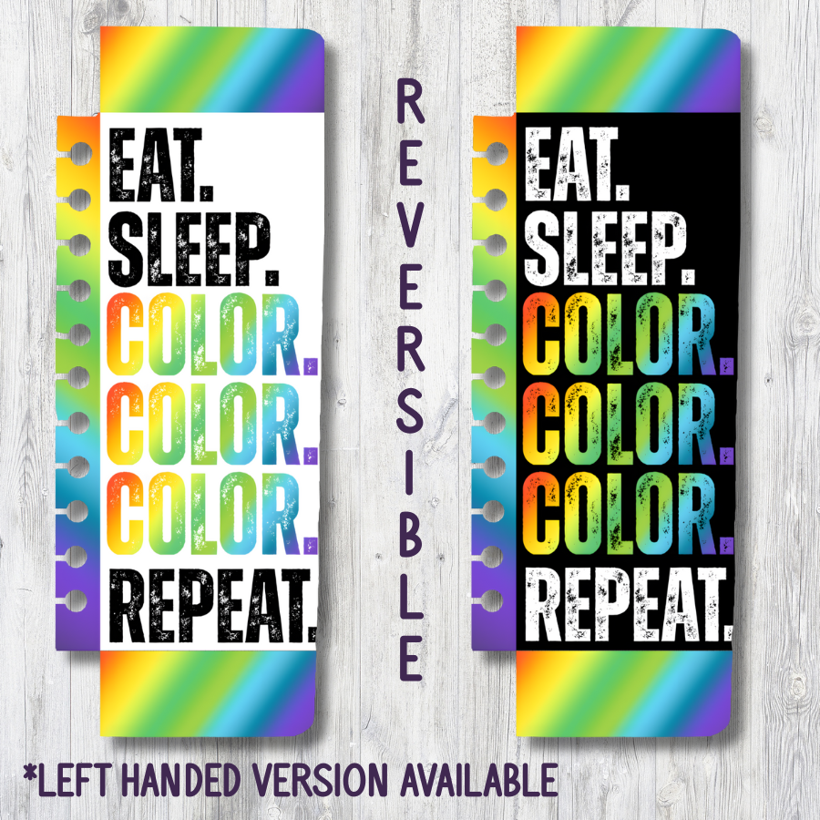 "EAT. SLEEP. COLOR. REPEAT." TEXTURED TYPOGRAPHY REVERSIBLE SNAP-IN BOOKMARK