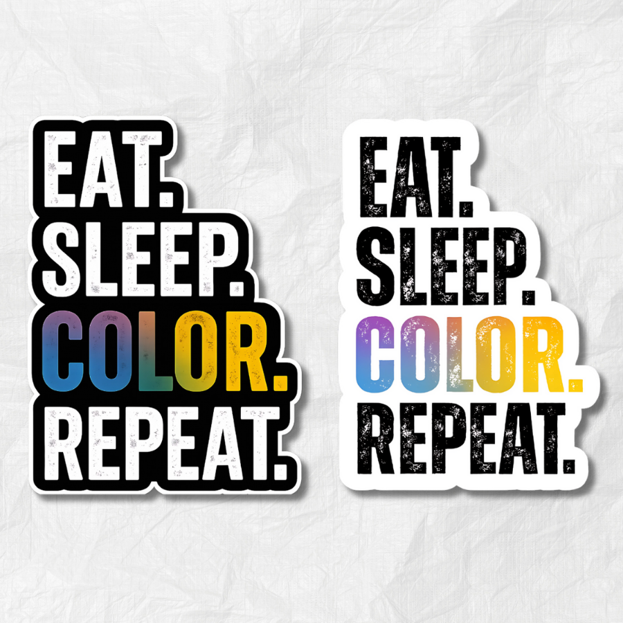 "EAT. SLEEP. COLOR. REPEAT." TYPOGRAPHY STICKER