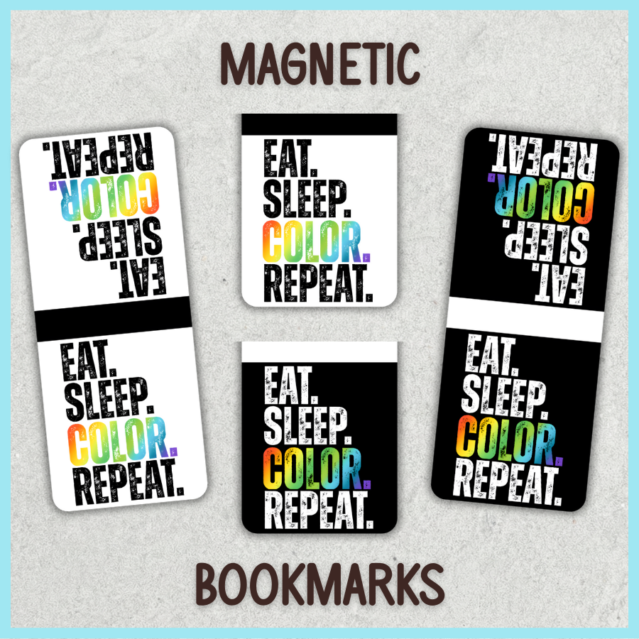"EAT. SLEEP. COLOR. REPEAT." DISTRESSED TEXT MAGNETIC BOOKMARK