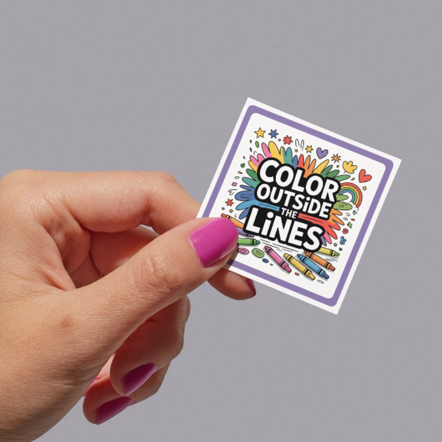 "COLOR OUTSIDE THE LINES" SQUARE STICKER