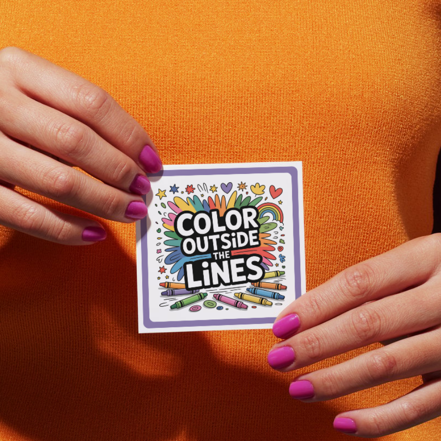 "COLOR OUTSIDE THE LINES" SQUARE STICKER