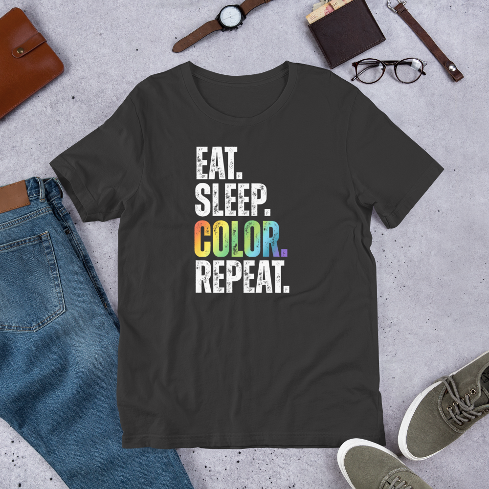"EAT. SLEEP. COLOR. REPEAT." TEXTURED TYPOGRAPHY WHITE TEXT UNISEX T-SHIRT