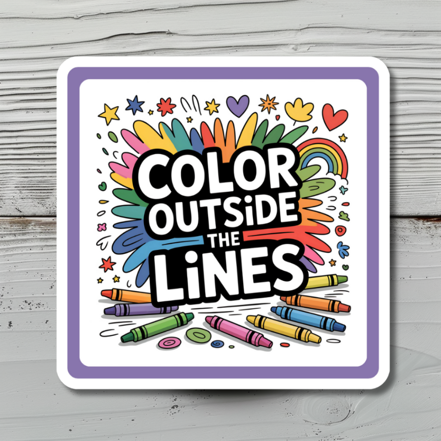 "COLOR OUTSIDE THE LINES" SQUARE STICKER