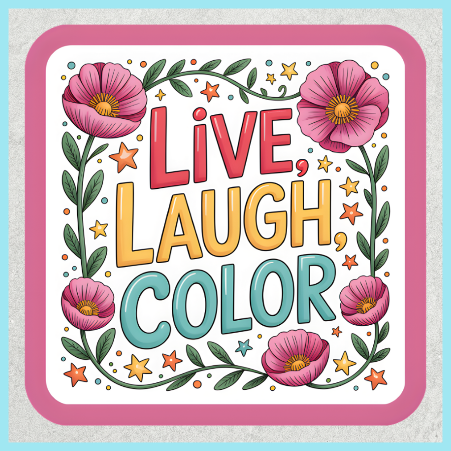 "LIVE, LAUGH, COLOR" SQUARE STICKER - 3" 