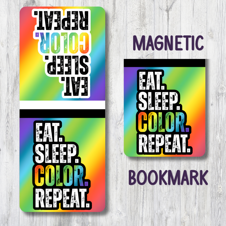 "EAT. SLEEP. COLOR. REPEAT." TYPOGRAPHY MAGNETIC BOOKMARK