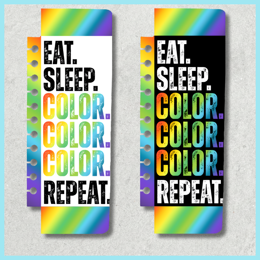 "EAT. SLEEP. COLOR. REPEAT." DISTRESSED TEXT REVERSIBLE SNAP-IN BOOKMARK