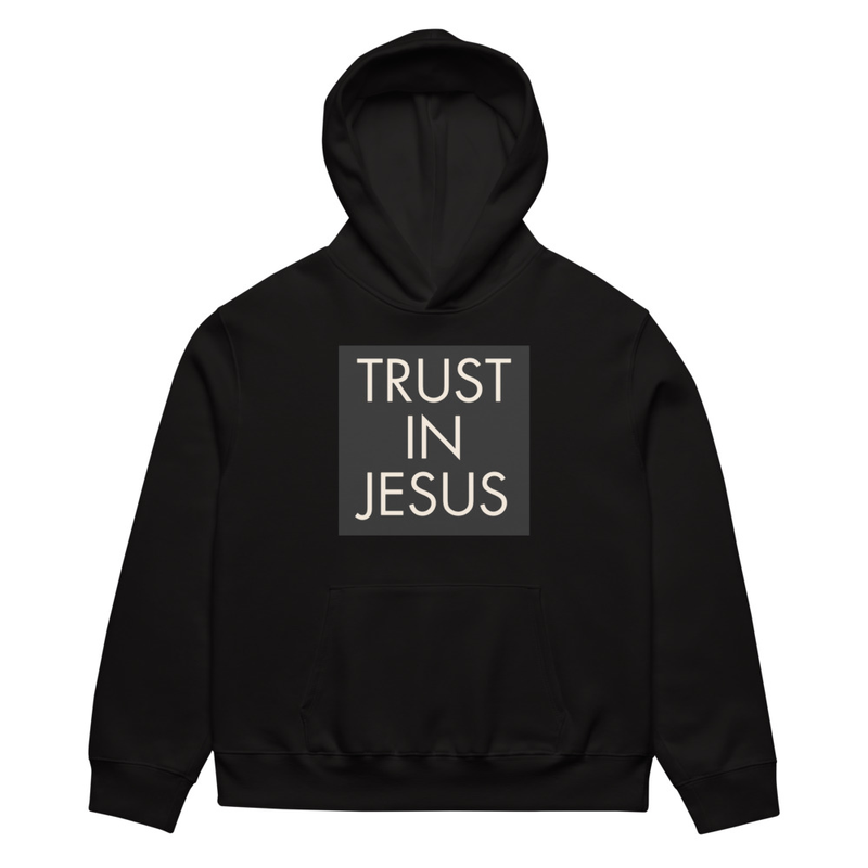 Trust in Jesus Oversized heavyweight hoodie  (Black)