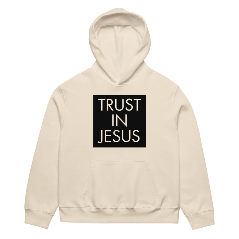 TRUST IN JESUS Oversized heavyweight hoodie