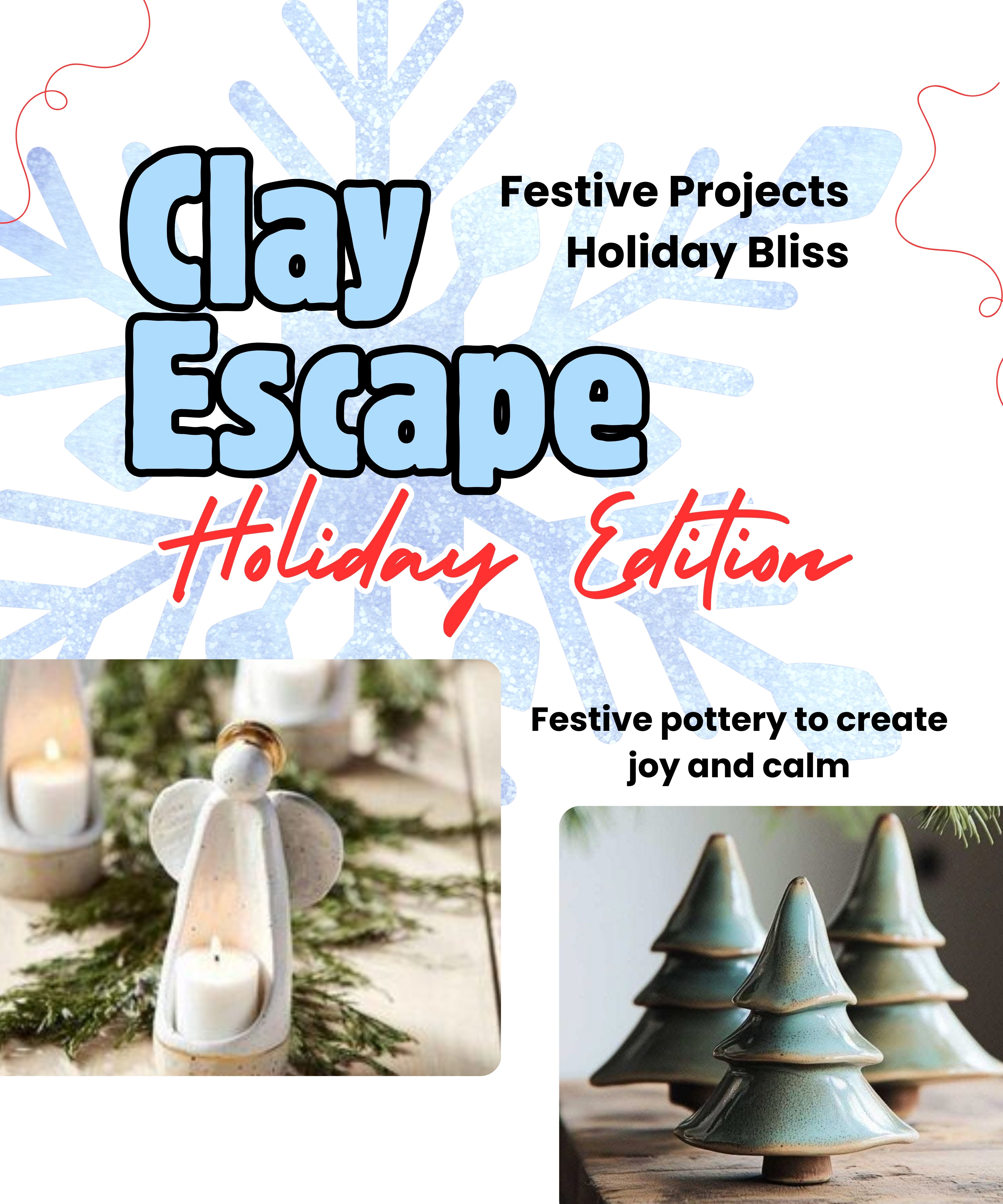 Clay Escape Holiday Edition