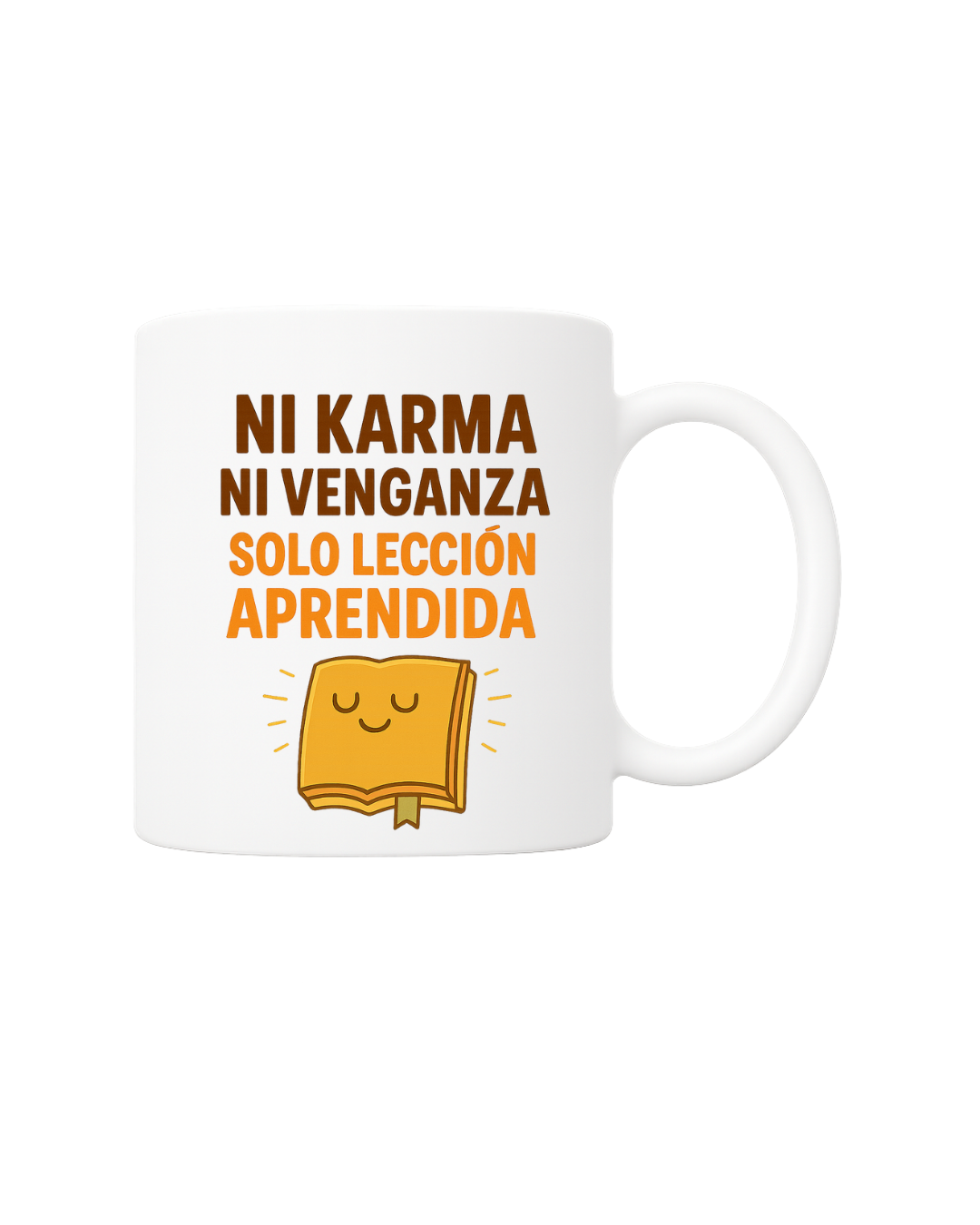 Taza motivacional 'Ni karma ni venganza'